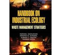 Handbook On Industrial Ecology (Waste Management Strategies)