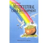 Handbook on Multicultural Child Development Marcelett C Henry (Auteur)
