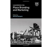 Handbook on Place Branding and Marketing (Research Handbooks in Business and Management Series) - [Livre en VO] Adriana Campelo (Auteur)
