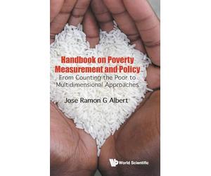 Handbook On Poverty Measurement And Policy: From Counting The Poor To Multidimensional Approaches