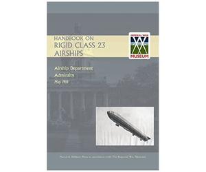 Handbook On Rigid 23 Class Airships 1918