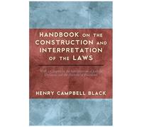 Handbook On The Construction And Interpretation Of The Law
