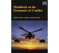 Handbook on the Economics of Conflict - [Livre en VO] Derek L Braddon, Keith Hartley (Auteur)