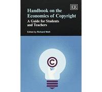 Handbook on the Economics of Copyright: A Guide for Students and Teachers (Elgar Original Reference) - [Livre en VO] Richard Watt (Auteur)