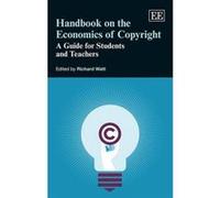 Handbook on the Economics of Copyright: A Guide for Students and Teachers - [Livre en VO] Richard Watt (Auteur)