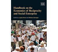 Handbook On The Economics Of Reciprocity And Social Enterprise