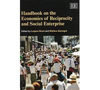 Handbook On The Economics Of Reciprocity And Social Enterprise