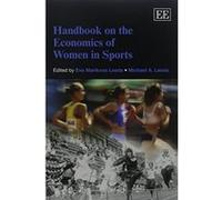 Handbook on the Economics of Women in Sports (Elgar Original Reference) - [Livre en VO] Eva Marikova Leeds, Michael A Leeds (Auteur)