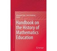 Handbook on the History of Mathematics Education - [Version Originale] Alexander Karp, Gert Schubring (Auteur)