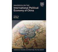 Handbook On The International Political Economy Of China