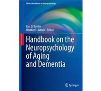 Handbook on the Neuropsychology of Aging and Dementia Lisa D Ravdin, Heather L Katzen (Auteur)