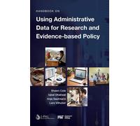 Handbook On Using Administrative Data For Research And Evidence-Based Policy
