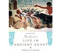 Handbook to Life in Ancient Egypt Rosalie David (Auteur)