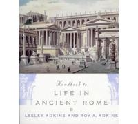Handbook to Life in Ancient Rome by Adkins, Lesley [Paperback] NEUF