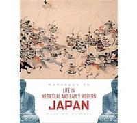 Handbook to Life in Medieval and Early Modern Japan William E. Deal (Auteur)