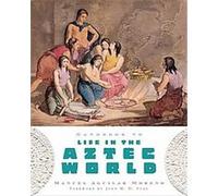 Manuel Aguilar-Moreno – Handbook to Life in the Aztec World – Poche