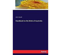 Handbook To The Birds Of Australia