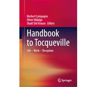Handbook to Tocqueville: Life - Work - Reception