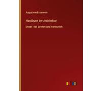 Handbuch der Architektur: Dritter Theil Zweiter Band Viertes Heft