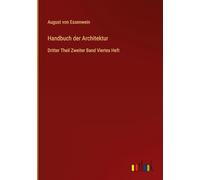 Handbuch der Architektur: Dritter Theil Zweiter Band Viertes Heft