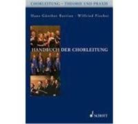 Handbuch der Chorleitung Bastian, Hans Günther,Fischer, Wilfried (Auteur)