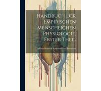 Handbuch Der Empirischen Menschlichen Physiologie, Erster Theil