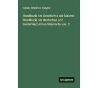 Handbuch der Geschichte der Malerei Handbuch der deutschen und niederländischen Malerschulen; 2