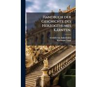 Handbuch der Geschichte des Herzogthumes Kärnten.