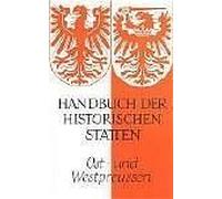 Handbuch Der Historischen Stätten. Ost- Und Westpreußen