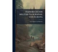 Handbuch der Militär-Geographie von Europa