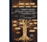 Handbuch der neuesten Genealogie und Heraldik.