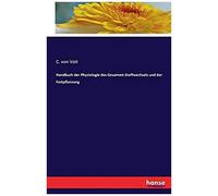 Handbuch Der Physiologie Des Gesammt-Stoffwechsels Und Der Fortpflanzung