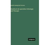 Handbuch der speciellen Pathologie und Therapie