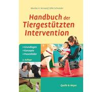 Handbuch der Tiergestützten Intervention: Grundlagen - Konzepte - Praxisfelder