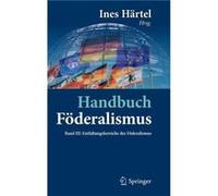 Handbuch Foderalismus Foderalismus als demokratische Rechtsordnung und Rechtskultur in Deutschland Europa und der Welt - SpringerVerlag Berlin and Heidelb SpringerVerlag Berlin and Heidelberg GmbH amp