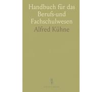 Handbuch für das Berufs-und Fachschulwesen: Im Auftrage des Zentralinstituts für Erziehung und Unterricht in Berlin