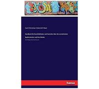 Handbuch Für Kunstliebhaber Und Sammler Über Die Vornehmsten Kupferstecher Und Ihre Werke
