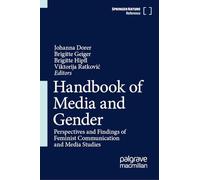 Handbuch Medien Und Geschlecht: Perspectives and Findings of Feminist Communication and Media Studies