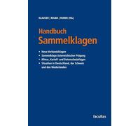 Handbuch Sammelklagen: Neue Verbandsklagen Sammelklage nach österreichischem Recht Klima-, Kartell- und Datenschutzklagen Situation in Deutschland und den Niederlanden