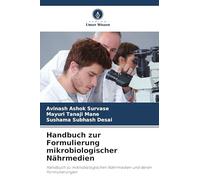 Handbuch zur Formulierung mikrobiologischer Nährmedien: Handbuch zu mikrobiologischen Nährmedien und deren Formulierungen