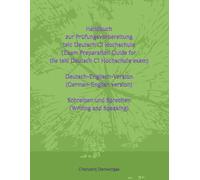 Handbuch zur Prüfungsvorbereitung telc Deutsch C1 Hochschule (Exam Preparation Guide for the telc Deutsch C1 Hochschule exam) ... Schreiben und Sprechen (Writing and Speaking)