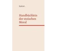 Handbüchlein Der Stoischen Moral