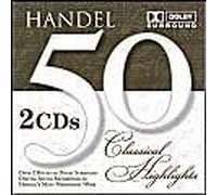 Handel: 50 Classical Highlights 2 Cds