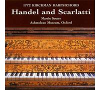 Handel and Scarlatti, 1772 Kirckman Harpsichord by Martin Souter (2003-03-01)