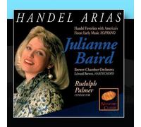 Handel Arias by Julianne Baird, Brewer Baroque Chamber Orchestra ,Loretta O'Sullivan Edward Bre (2011) Audio CD
