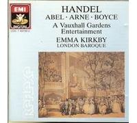 Handel, Arne, Abel, Boyce : A Vauxhall Gardens Entertainment