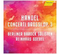 Handel / Berliner Barock Solisten / Goebel - Concerti Grossi 3 [Compact Discs]