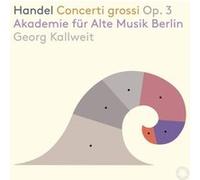 Handel Concerti Grossi Opus 3