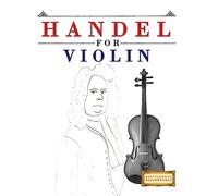 Handel for Violin: 10 Easy Themes for Violin Beginner Book