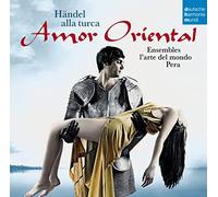 Amor Oriental-Haendel Alla Turca